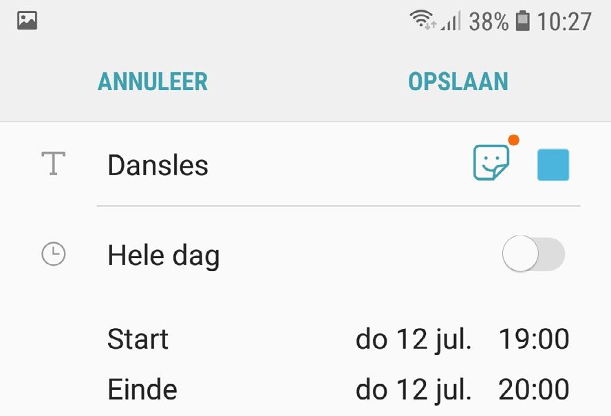 148 Werken met een Samsung telefoon met Android 8 U voegt een naam voor de gebeurtenis toe: Typ een naam, bijvoorbeeld: Dansles U past de begintijd van de gebeurtenis aan: de starttijd De tijd past u