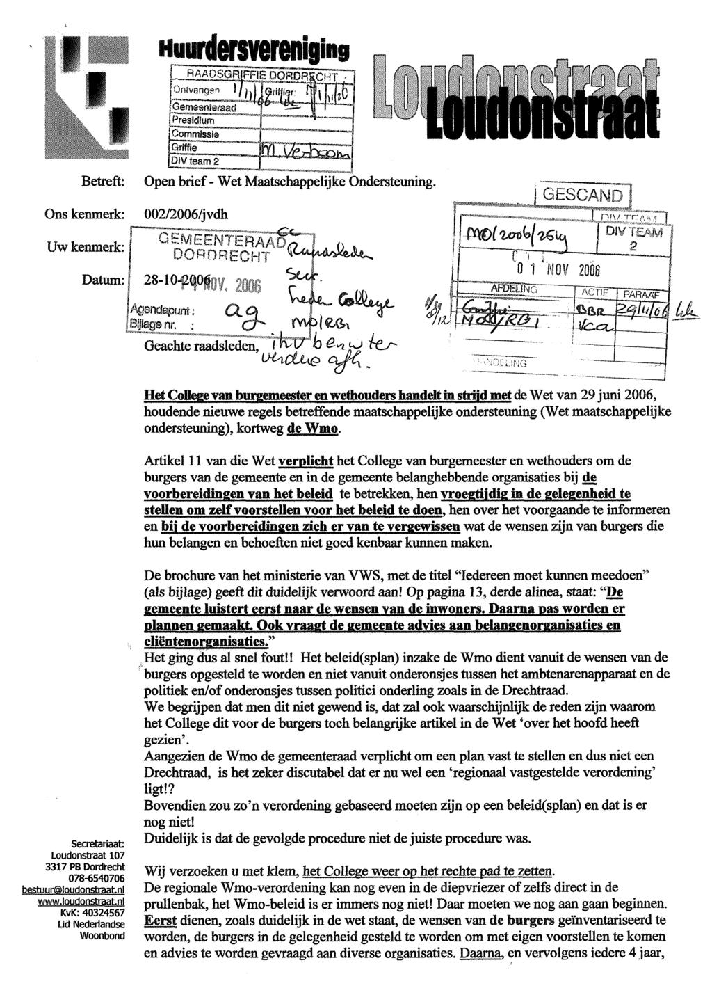 Huurdersvereniging Ontvangen MJfc-HM, r,. *.,. «^»^., Gemeenteraad Betreft: Ons kemnerk: Uw kenmerk: Datum: Open brief - Wet Maatschappelijke Ondersteuning.