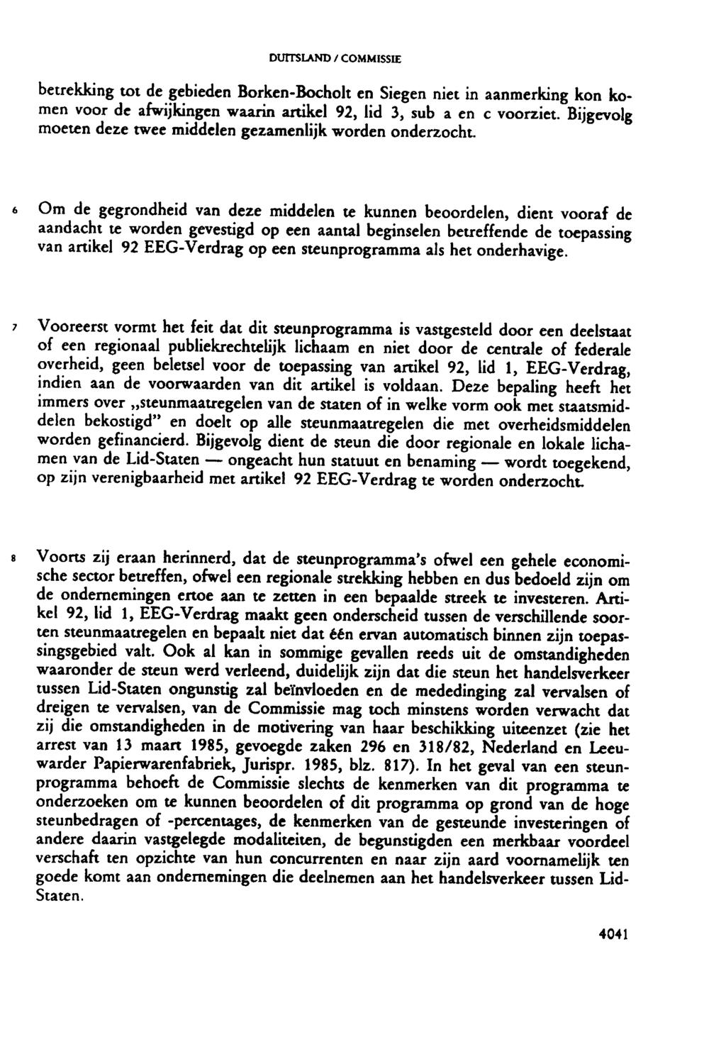 DUITSLAND / COMMISSIE betrekking tot de gebieden Borken-Bocholt en Siegen niet in aanmerking kon komen voor de afwijkingen waarin artikel 92, lid 3, sub a en c voorziet.