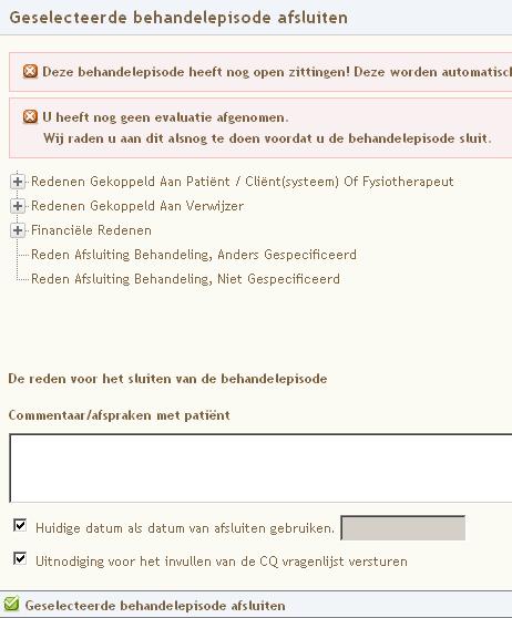 1.3 Versturen Er zijn een aantal voorwaarden waar de patiënt/behandelepisode aan moet voldoen wil de patiënt een uitnodiging krijgen voor het invullen van de PREM: - De patiënt heeft toestemming