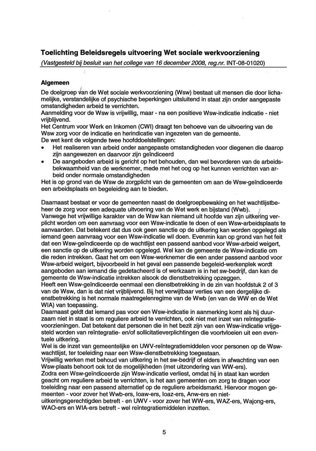 Toeli~hting Beleidsregels uitvoering Wet sociale werkvoorziening i (Vastgesteld bíj besluit van het college van 1 fi december 2008, reg, nr.
