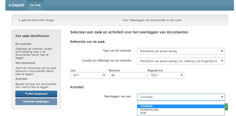 5. E-Deposit Actie Neerleggen van documenten in een zaak Selectie Zaak Na validatie van uw profiel en de keuze van de actie neerleggen van documenten, komt u op de zaakpagina terecht.