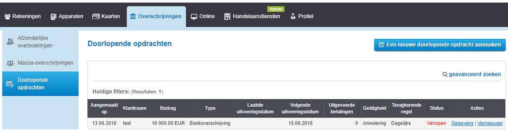 AUTOMATISCHE PERIODIEKE DOORLOPENDE OPDRACHT VERNIEUWEN Bij meerdere mislukte overboekingspogingen zal uw doorlopende opdracht komen te vervallen.
