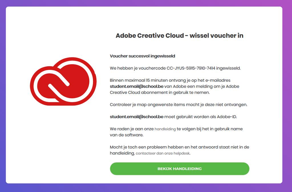 Stap 2 Eens je alle gegevens hebt ingevuld en je opgegeven voucher geldig is zal je aanvraag voor één jaar Adobe Creative Cloud bevestigd worden op de volgende pagina.