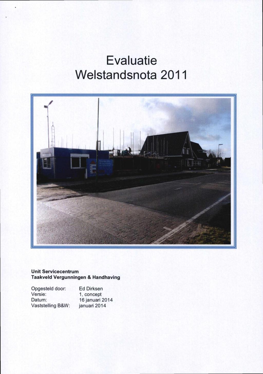 Evaluatie Welstandsnota 2011 Unit Servicecentrum Taakveld Vergunningen & Handhaving