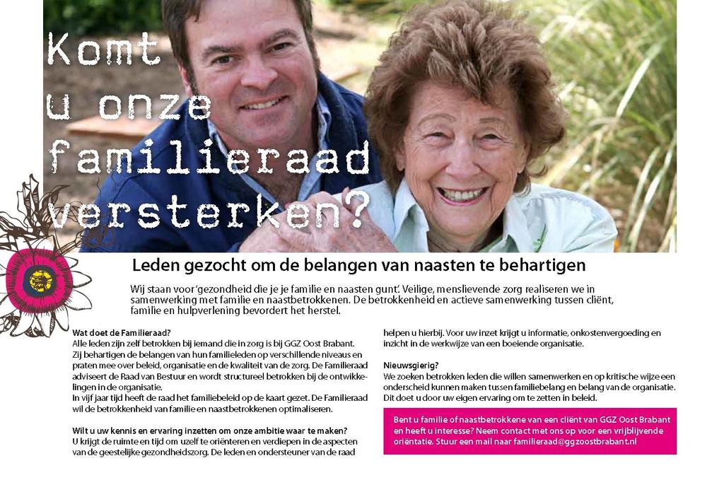 Colofon Redactie: Chris de Haas, adviserend ondersteuner Familieraad Eindredactie en opmaak: Communicatie Heeft u ideeën of nieuwswaardigheden voor de nieuwsbrief?