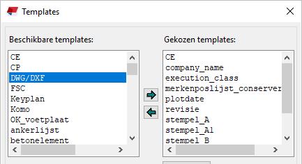 4. Selecteer in de lijst Beschikbare templates de optie DWG/DXF en voeg deze toe aan de lijst Gekozen templates met de bovenste groene pijl