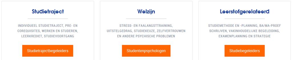 Studiebegeleiding Gespecialiseerde begeleiders Doelen: