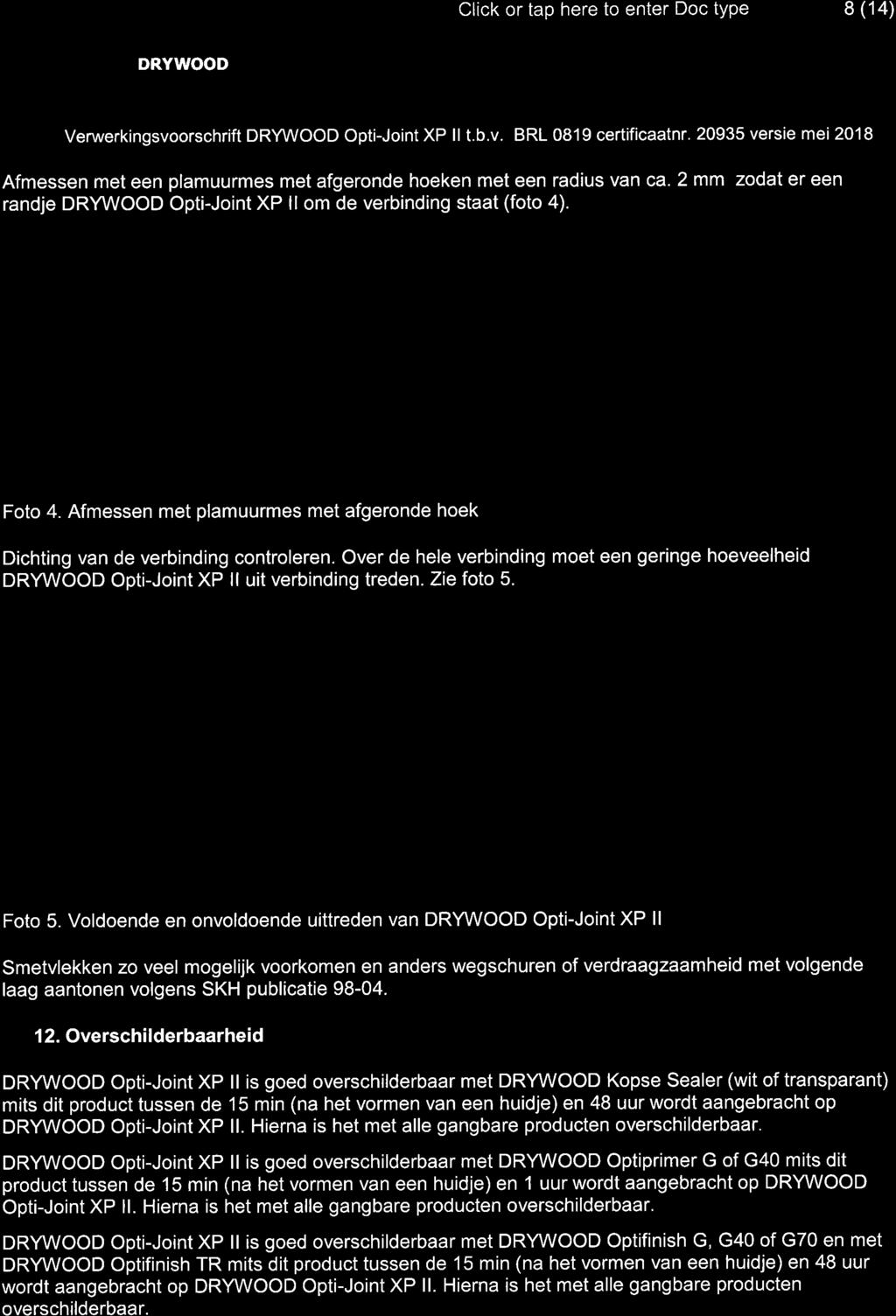 Z 'lt TEKNOS.a:.u' Click or tap here to enter Doc type (14) Verwerkingsvoorschrift Opti-Joint XP ll t.b.v. BRL 0819 certificaatnr.