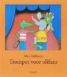 Trompet voor olifant door Max Velthuijs Thema: vriendschap Krokodil en Olifant ontdekken
