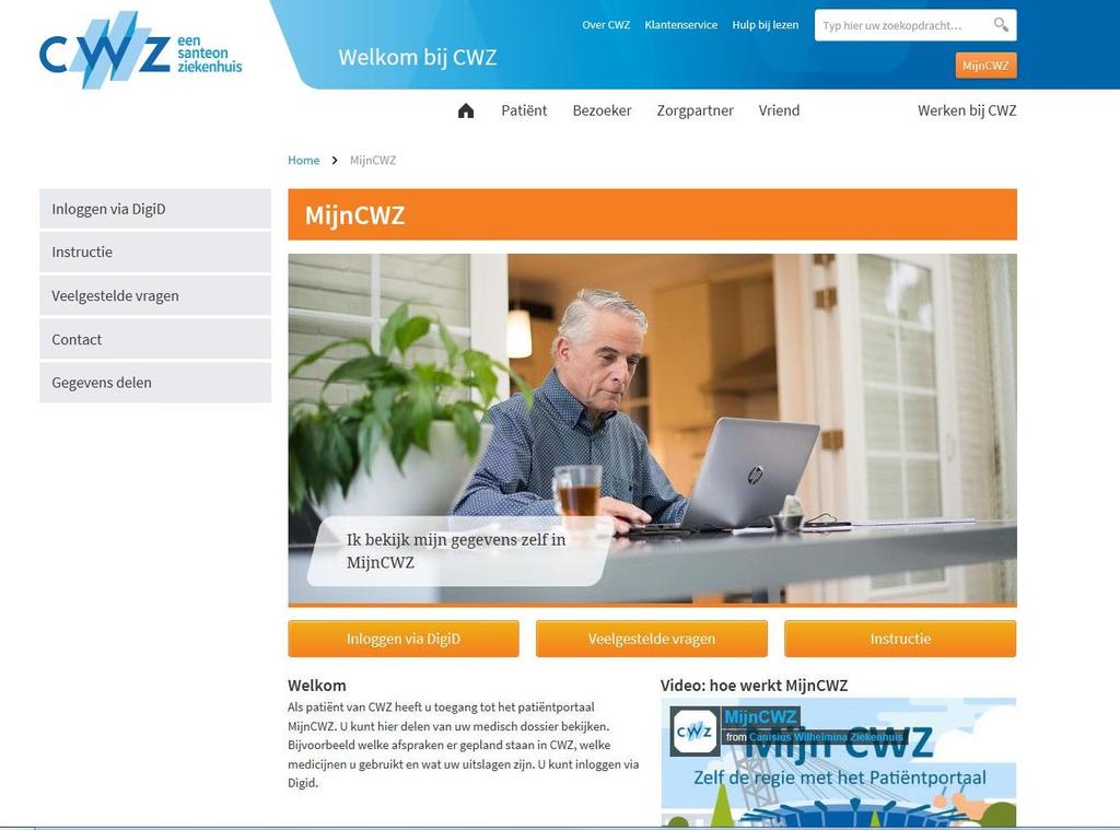 2. Omgeving 2.1 Website CWZ Het patiëntportaal is te benaderen via de website van CWZ: www.cwz.nl/mijncwz. Hierop staat algemene informatie over het portaal en wordt toegelicht hoe men kan inloggen.