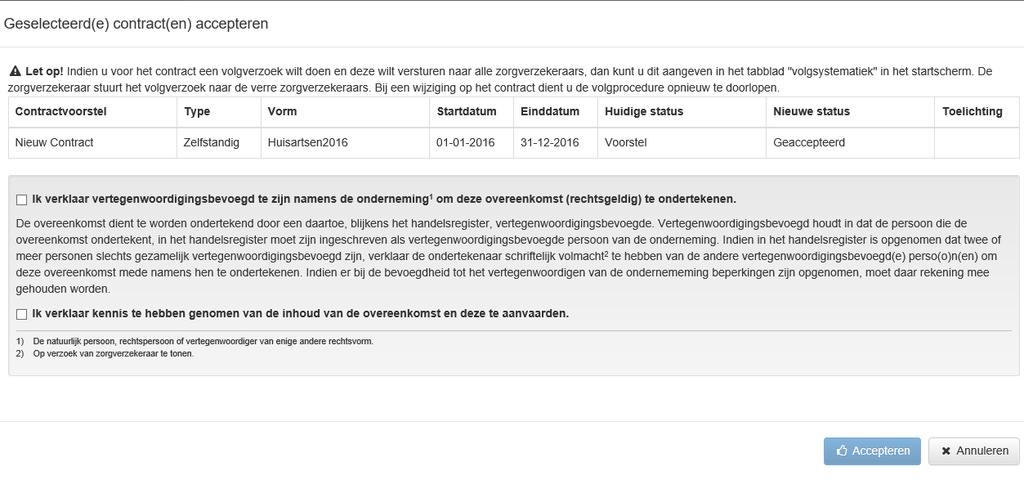 Daarna kunt u de geselecteerde contracten accepteren.