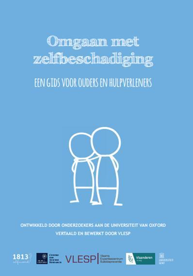 Brochure: omgaan met zelfbeschadiging Voor ouders en hulpverleners Info over: Hoe herkennen?