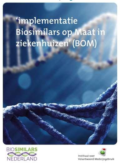 Biosimilar-scholing Op Maat (BOM) - project van 30 maanden - wordt aangeboden aan alle ziekenhuizen - maatwerk per