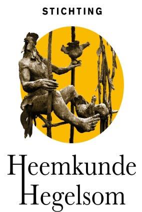 Stichting Heemkunde Hegelsom Opgericht 25 september 2009 Secretariaat: Past.