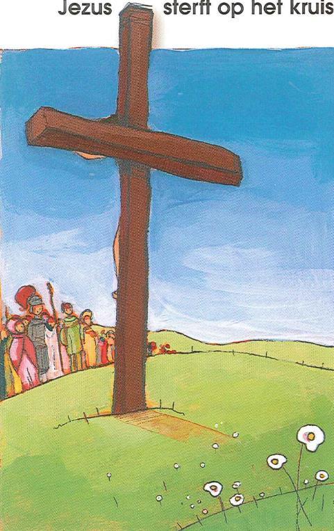 4h Jezus sterft aan het kruis Buiten de stad was een heuvel Golgota. Daar nagelden ze Jezus aan het kruis. Dat was een erge straf. Er werden nog twee mensen gekruisigd, dat waren misdadigers.