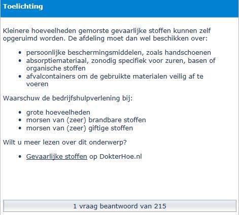 1.2.2 Toelichting Rechtsboven wordt de toelichting getoond behorend bij de vraag. Deze is bedoeld om de persoon die de vragen moet beantwoorden te helpen bij het juist beantwoorden van de vraag.