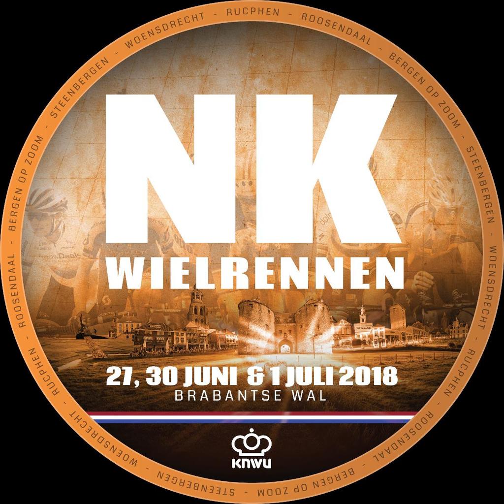 NK Wielrennen Technische Gids Woensdag 27 juni Zaterdag 30 juni en Zondag 1 juli 2018 Document : Technische Gids NK