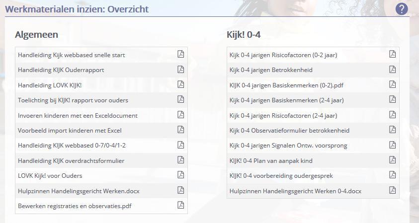 3.7 Documentatie De handleidingen, gedetailleerde lijsten die bij KIJK! horen en andere handige materialen zijn digitaal te vinden onder documentatie.