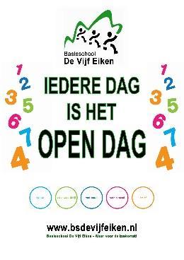 Ouderbetrokkenheid: 'Iedere dag is het Open Dag' Helpt u ons mee deze boodschap te verspreiden door de poster op te hangen die deze week wordt uitgedeeld en te laten hangen tot na de