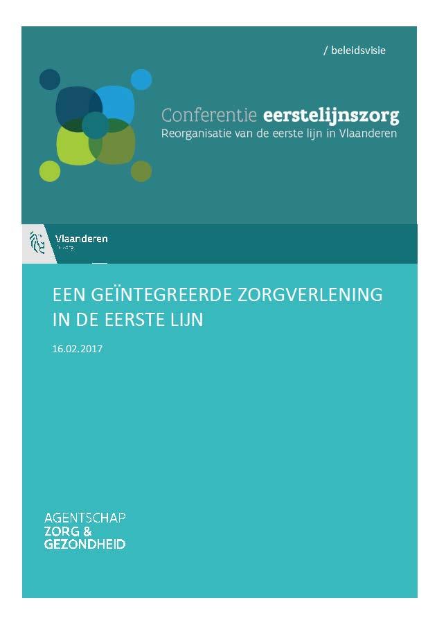 De eerstelijnsconferentie van 16 februari 2017 legde de grote