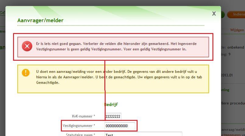 Figuur 29 Voorbeeld validatiemelding Ingevulde Vestigingsnummer is 12 nullen Validatiemelding: Het ingevoerde Vestigingsnummer is geen geldig