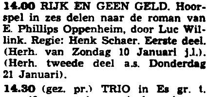 AVRO donderdag 14-01-1954 Rijk en geen geld, 1 (E. Phillips Oppenheim - Henk Schaer) (6 delen) [14.00-14.