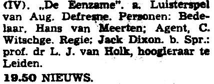 VPRO vrijdag 29-01-1954 Mensen en conflicten, 4. De eenzame (August Defresne - Jack Dixon) (15 delen) [19.30-?