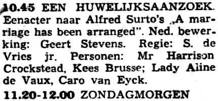 Iependaal - Willem van Cappellen) (146 delen) [22.40-23.00] > NL Week 7 VARA zondag 14-02-1954 Een huwelijksaanzoek (Alfred Sutro - S.