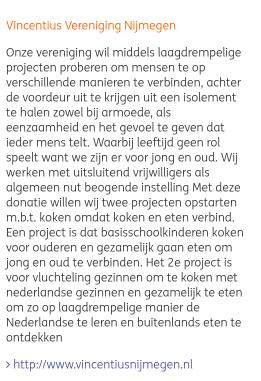 00 uur kunnen bewoners gezamenlijk boodschappen doen, koffie of thee drinken in de plaatselijke supermarkt en eventueel andere ondernemers bezoeken.