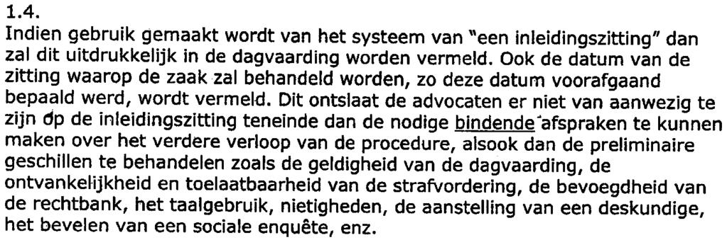 ndien het Openbaar Ministerie een zaak wenst te laten uitstellen, dan worden de voorzitter van de kamer, de gekende advocaten of bij gebreke daarvan, indien mogelijk, de betrokken gekende partijen