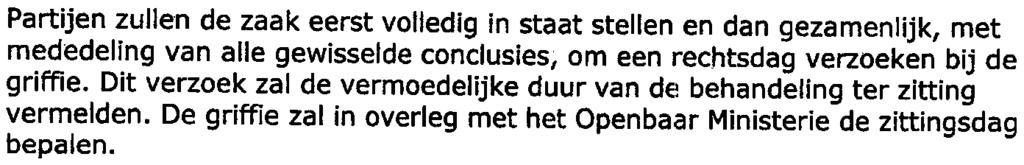 3.5. -- '-. Er wordt naar gestreefd de burgerlijke belangen samen te behandelen met de strafvordering. ndien afzonderlijk uitspraak gedaan wordt over de.