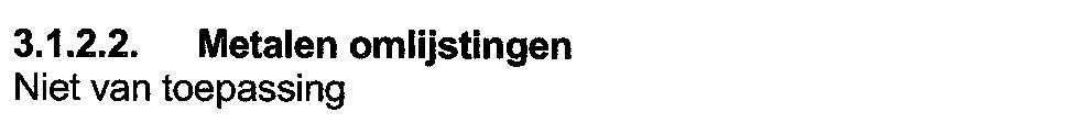 5a en 5b) en een Handelsnaam: Ventilodice vision (Fabrikant: ODICE sa). De volle secties rondom de roosters dienen te voldoen aan figuur 3c. 3.1.1.8.