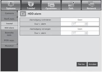 HDD-alarm U kunt het alarmuitgangskanaal en de alarmduur voor storingen instellen.