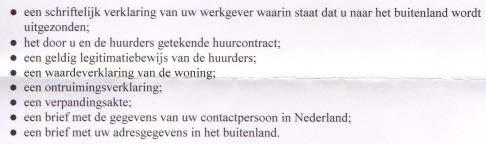 Eind 2014 hebben Consumenten een makelaar (hierna: de makelaar) ingeschakeld die voor hen zou bemiddelen bij de verhuur van hun woning. 2.3 Op 21 januari 2015 hebben Consumenten de Bank benaderd en de situatie uitgelegd.