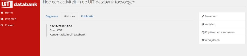 verwijderen. Verder zie je bovenaan drie tabbladen: Gegevens, Historiek en Publicatie.