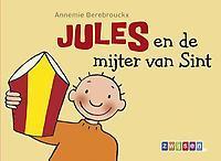 VOOR DE JONGSTE KLEUTERS Titel: Jules en de mijter van Sint Auteur: Annemie Berebrouckx Jules maakt een nieuwe mijter voor Sint.