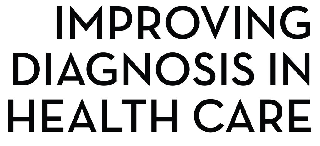 Instituteof Medicine November 2015 Improving Diagnosis in Health Care exposes a critical type of error in