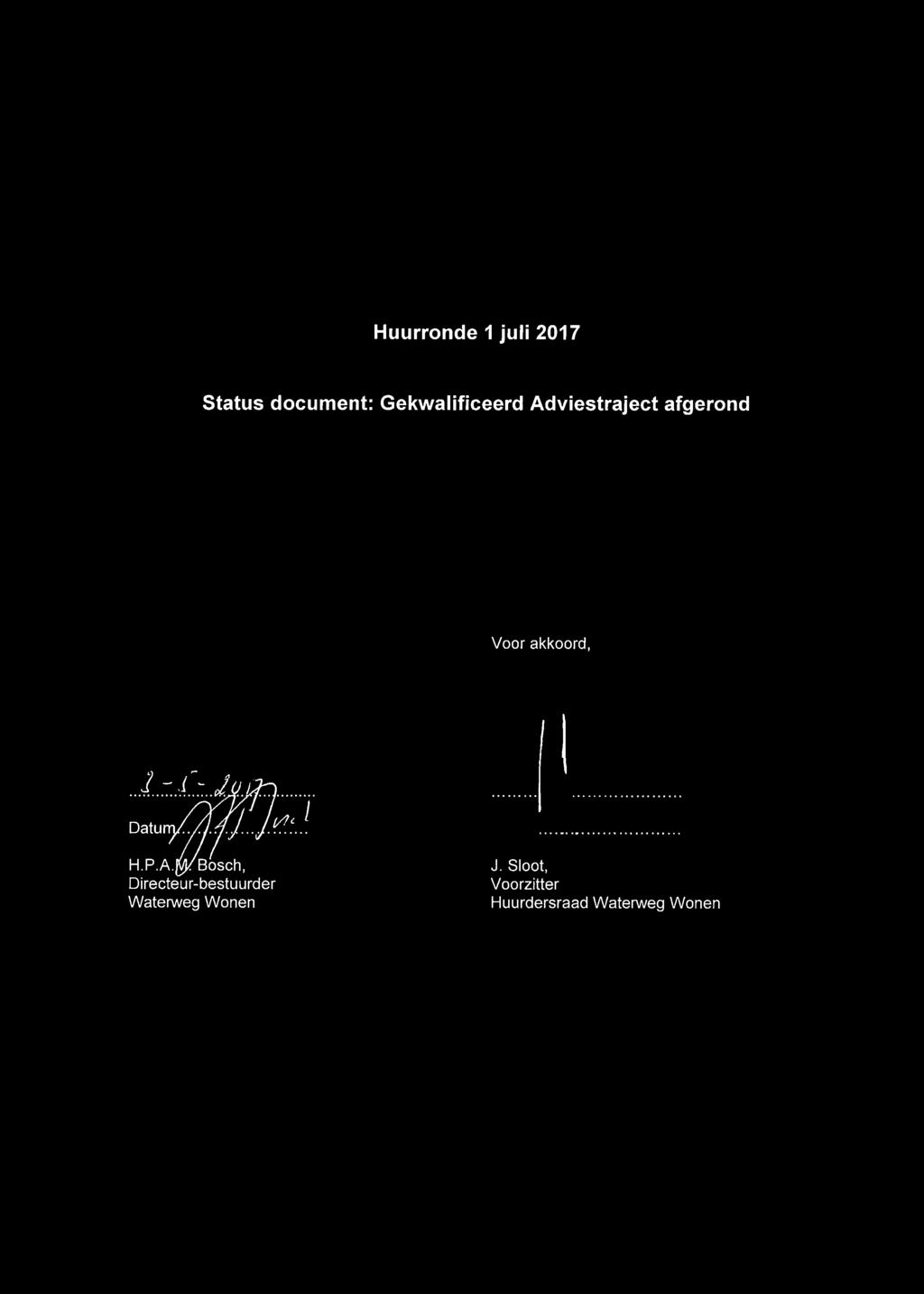 Huurronde 1 juli 2017 Status document: Gekwalificeerd Adviestraject afgerond Voor akkoord, Datunj/2^/.