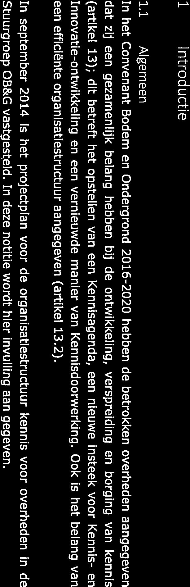 (artikel 13); dit betreft het opstellen van een Kennisagenda, een nieuwe insteek voor Kennis- en Innovatie-ontwikkeling en een vernieuwde manier van Kennisdoorwerking.