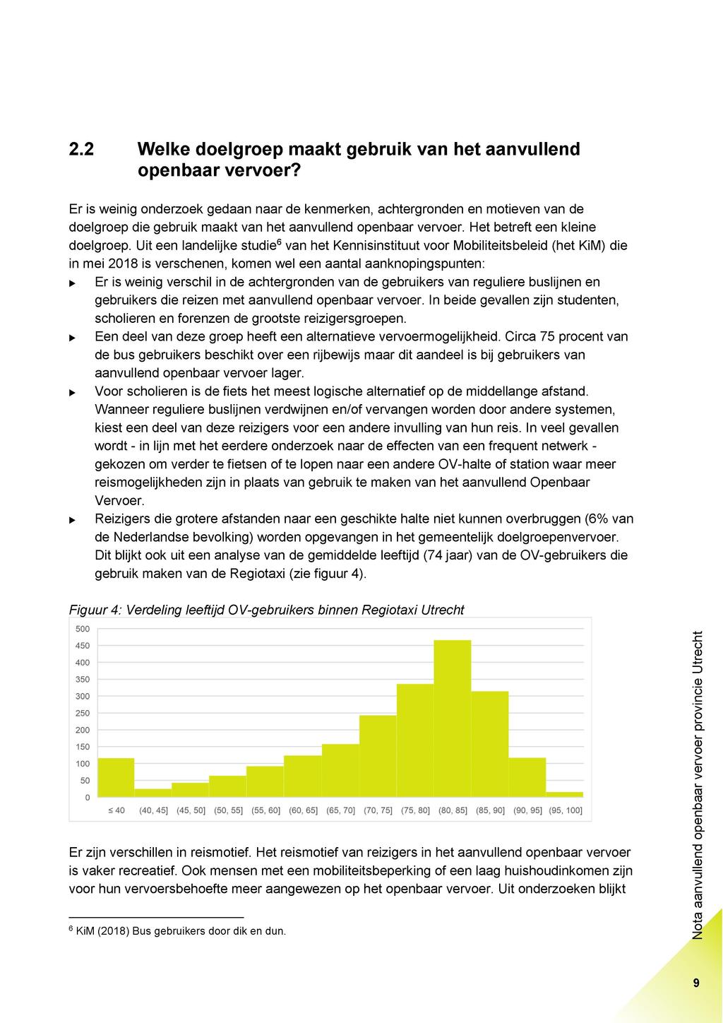 2.2 Welke doelgoep maakt gebuik van het aanvullend openbaa vevoe?