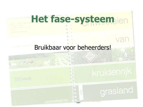 Dit boekje bestaat inmiddels (2012) ook in een recentere versie, die ook aandacht besteedt aan graslanden als habitat voor