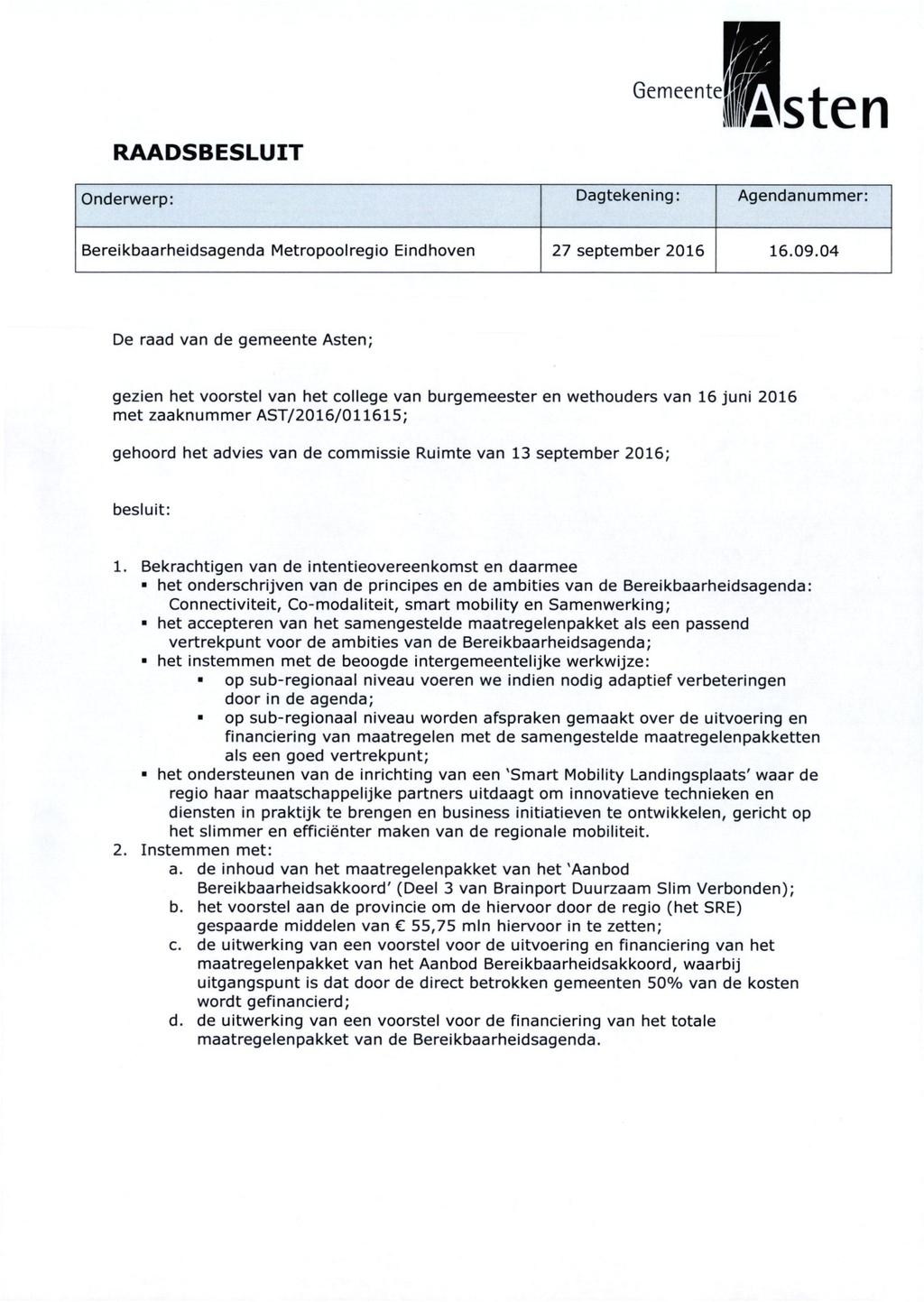 RAADSBESLUIT Gemeente sklsten Onderwerp: Dagtekening: Agendanummer: Bereikbaarheidsagenda Metropoolregio Eindhoven 27 september 2016 16.09.