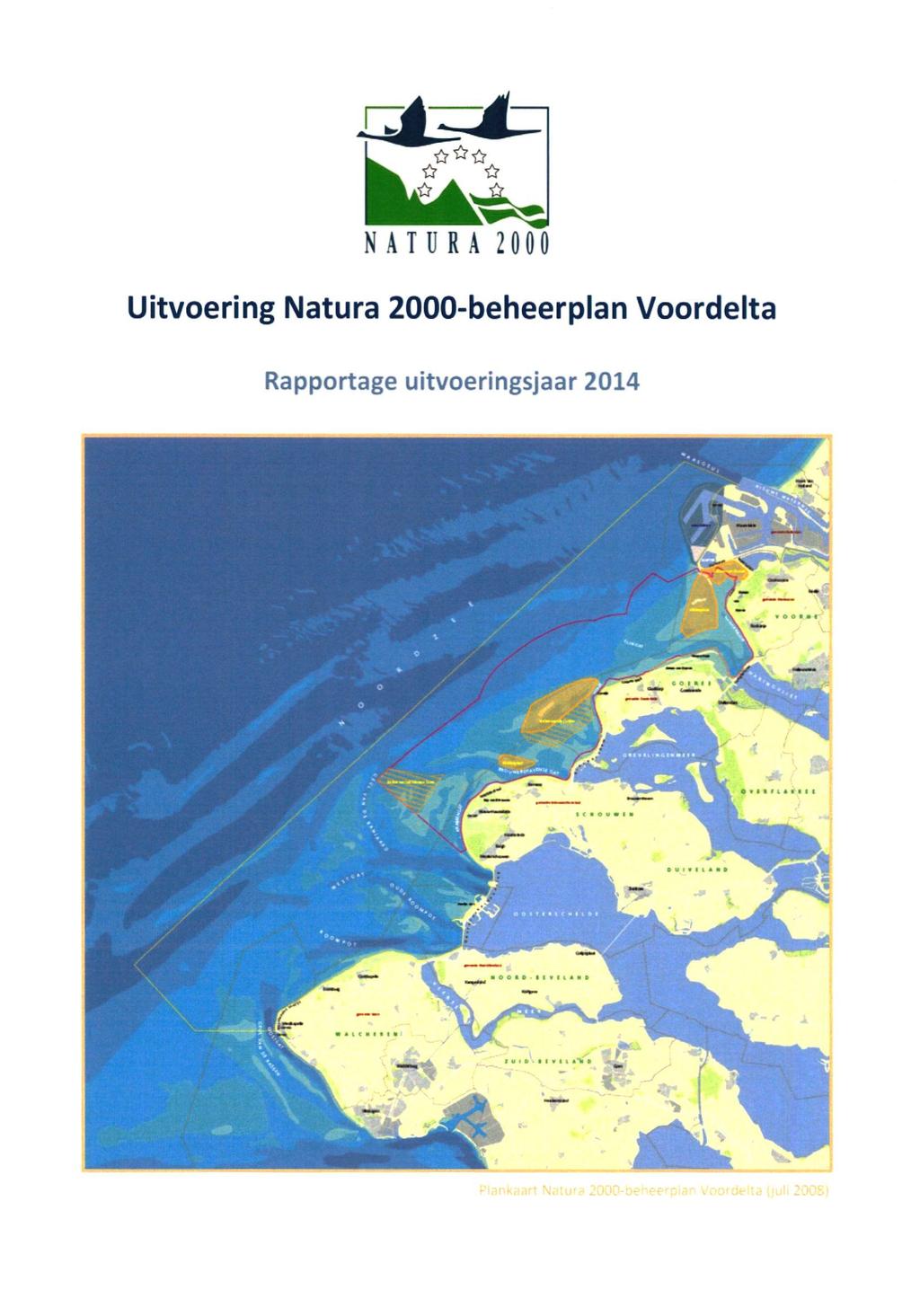 NATÜRA 2 0 0 0 Uitvoering Nature 2000-beheerplan Voordelta Rapportage