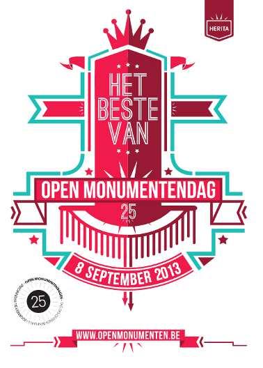 Zondag 8 september Op zondag 8 september 2013 viert Open Monumentendag Vlaanderen haar 25ste verjaardag. 'Het beste van Open Monumentendag' staat dan centraal.