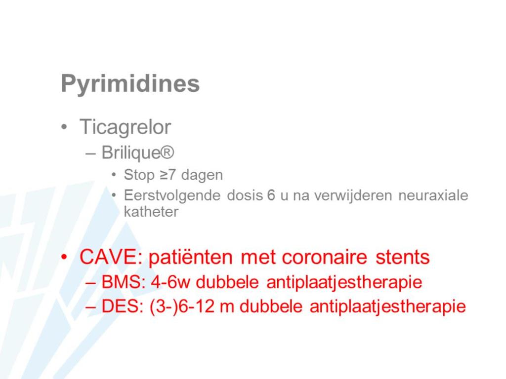 De pyrimidines zijn een nieuwe familie van antiplaatjes middelen. Het antiplaatjes effect is vergelijkbaar met dat van prasugrel maar is reversibel.