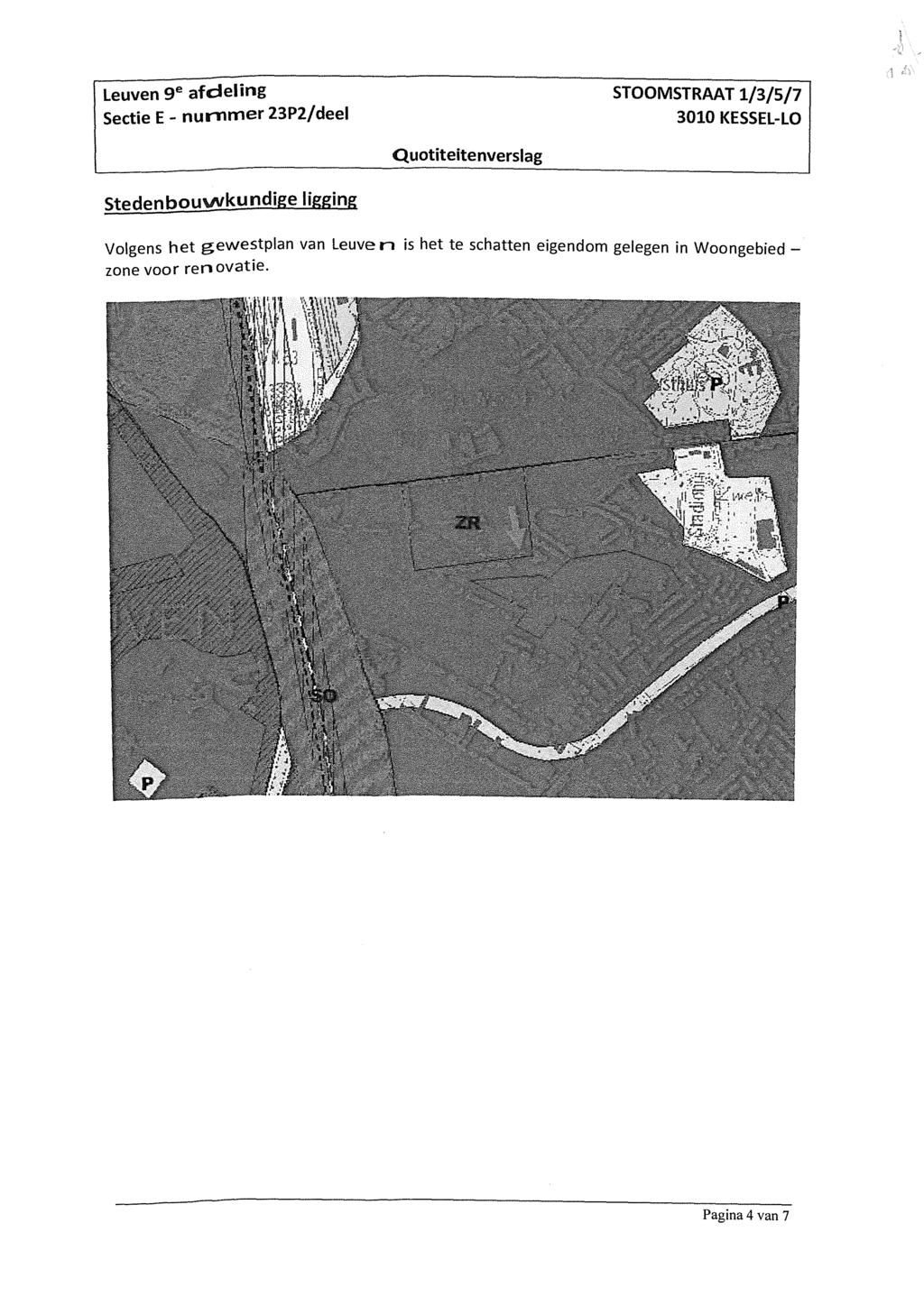 Leuven 9e afdeling STOOMSTRAAT /3/5/7 Sectie E - nurnmer 23P2/deel Stedenbouwkundige ligging Volgens het