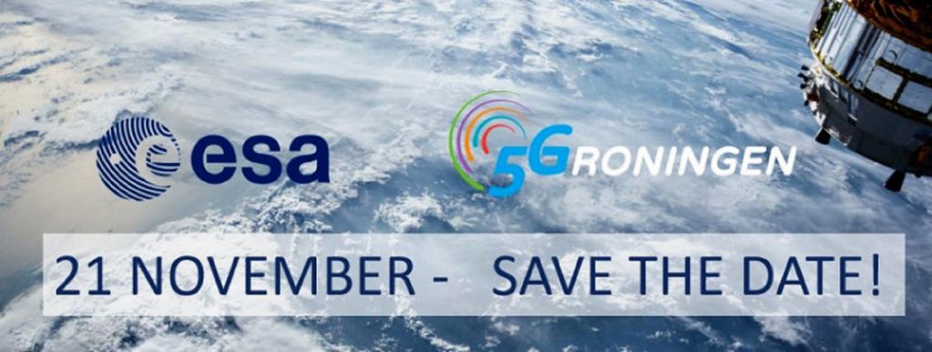3 van 5 6-9-2018 16:18 Inspiratie event ESA en 5Groningen Ben je benieuwd wat 5G en satelliet-informatie kunnen betekenen voor jouw bedrijf?