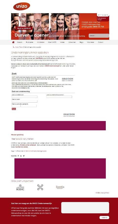TARIEVEN 09 > UNIZO.BE/ONDERNEMINGSNR. OMSCHRIJVING De drukbezochte UNIZO webpagina waar gratis het ondernemingsnummer van een bedrijf kan worden opgezocht, zowel op naam, adres als op nummer.