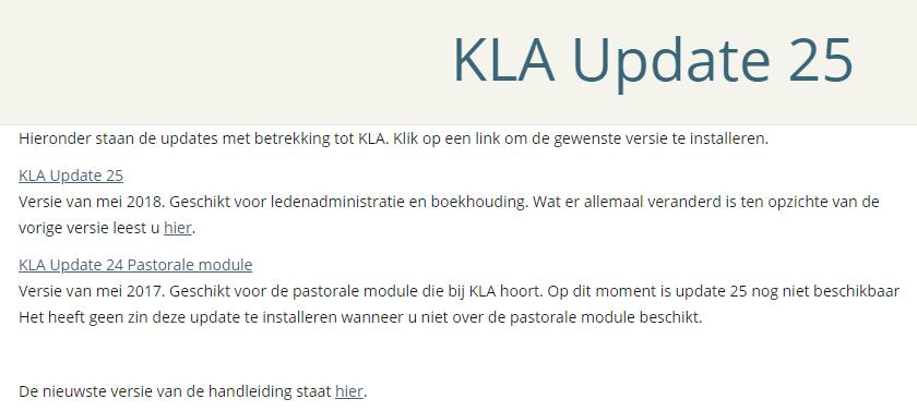 Hier kunt u kiezen voor installatie van de update van de ledenadministratie en boekhouding (bovenste link) of voor installatie van de update van de pastorale module van KLA.